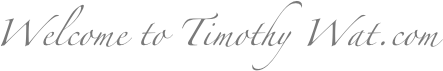 Welcome to Timothy Wat.com